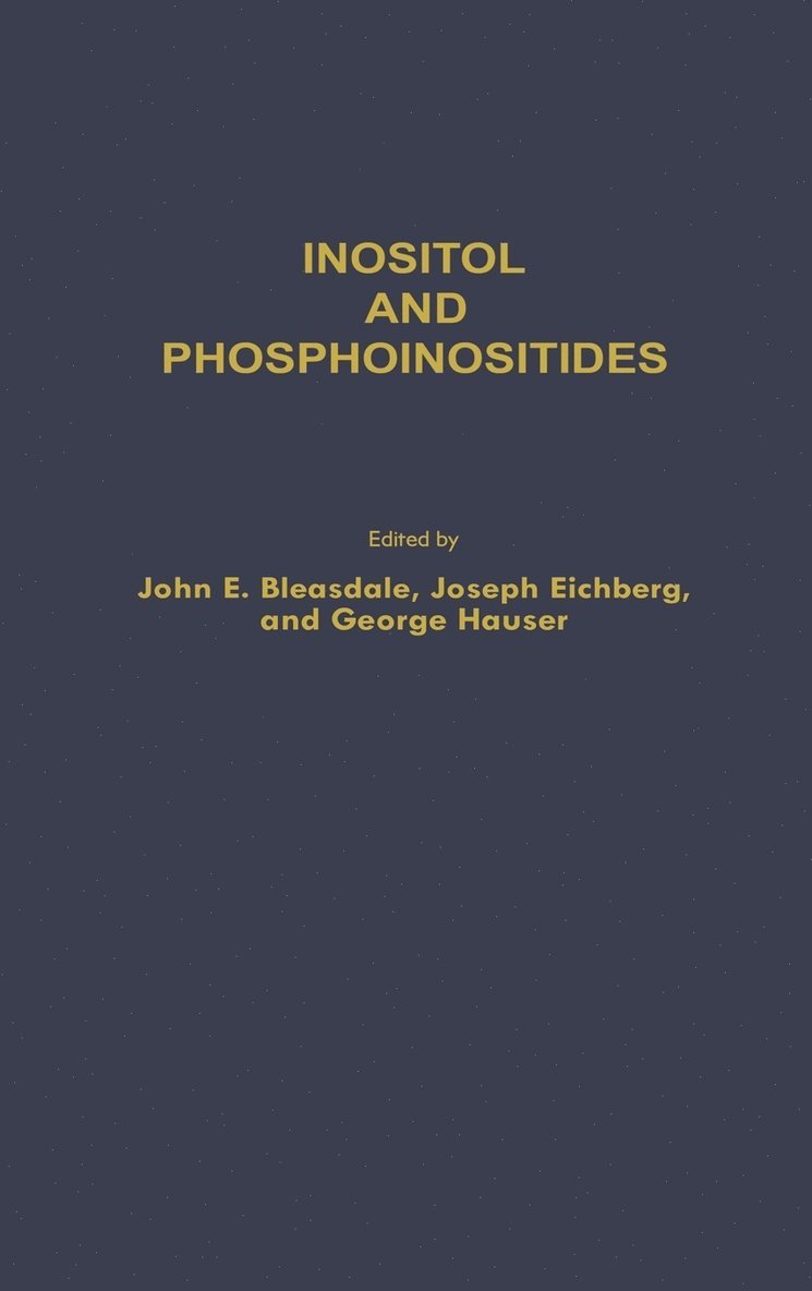 John E. Bleasdale, Joseph Eichberg, George Hause, John E Bleasdale - Inositol and Phosphoinositides, Inbunden