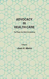 bokomslag Advocacy in Health Care: The Power of a Silent Constituency