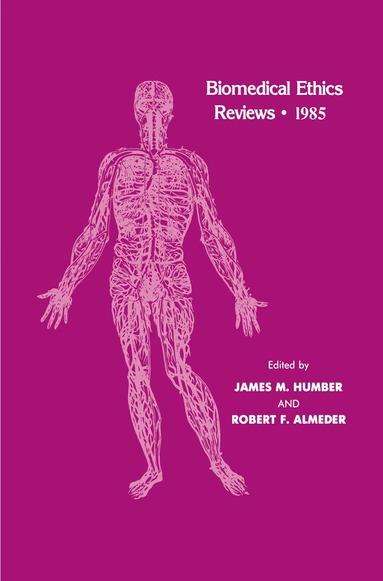 James M. Humber, Robert F. Almeder - Biomedical Ethics Reviews · 1985, Inbunden