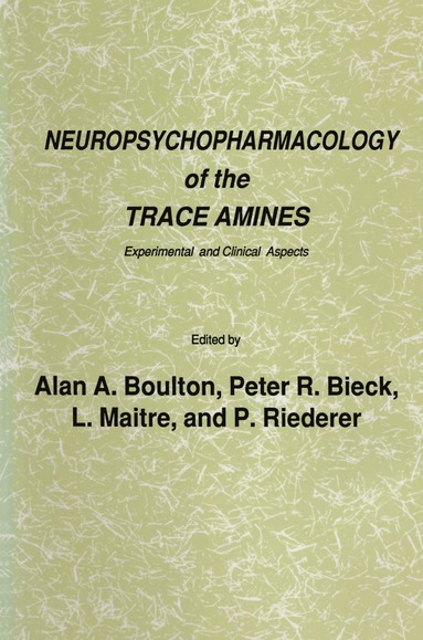 bokomslag Neuropsychopharmacology of the Trace Amines