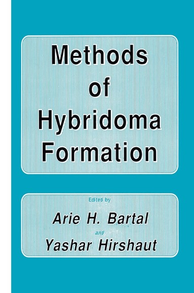 Bartal, Arie H. Bartal, Yashar Hirshaut - Methods of Hybridoma Formation, Inbunden