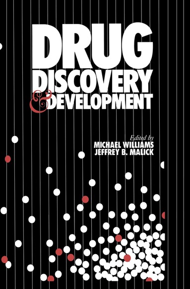 Michael Williams, Jeffrey B. Malick - Drug Discovery and Development, Inbunden