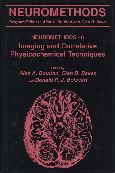 Alan A. Boulton, Glen B. Baker, Donald P. J. Boisvert - Imaging and Correlative Physicochemical Techniques, Inbunden