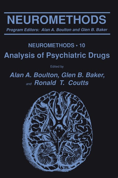 Mary Ed. Boulton, A. A. Boulton, Alan A. Boulton, Glen B. Baker, Ronald T. Coutts - Analysis of Psychiatric Drugs, Inbunden