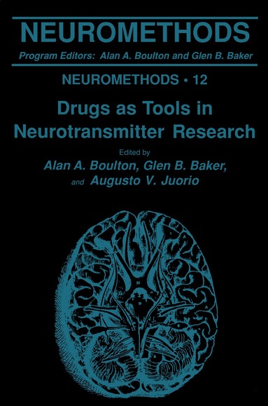 Mary Ed. Boulton, A. A. Boulton, Alan A. Boulton, Glen B. Baker, Augusto V. Juorio - Drugs as Tools in Neurotransmitter Research, Inbunden