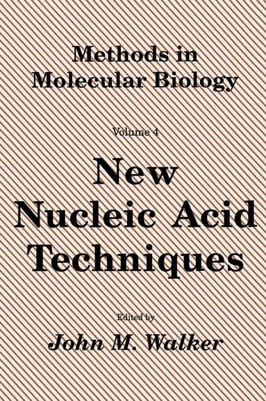John M. Walker - New Nucleic Acid Techniques, Inbunden