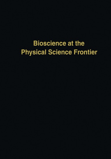 Claudio Nicolini - Bioscience at the Physical Science Frontier, Inbunden