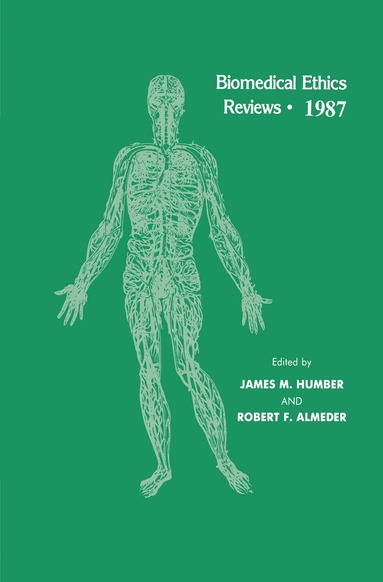 James M. Humber, Robert F. Almeder - Biomedical Ethics Reviews · 1987, Inbunden