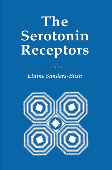 Elaine Sanders-Bush - Serotonin Receptors, Inbunden