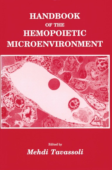 Mehdi Tavassoli - Handbook of the Hemopoietic Microenvironment, Inbunden