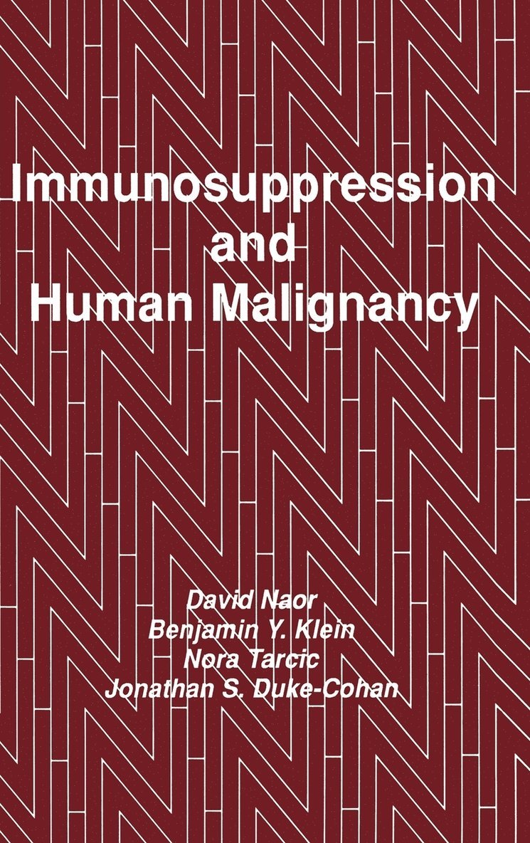 Immunosuppression and Human Malignancy 1