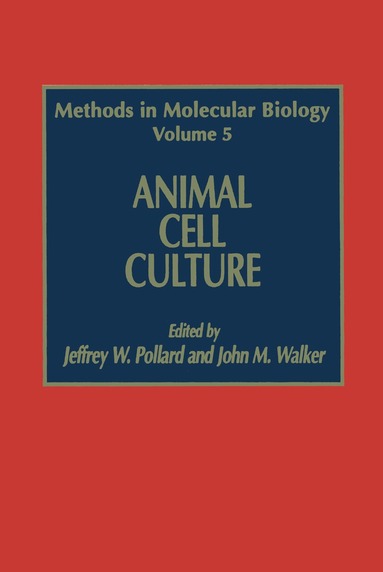 Jeffrey W. Pollard, John M. Walker - Animal Cell Culture, Inbunden