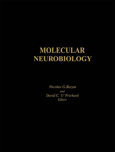 Nicolas G. Bazan, David C. U’Prichard - Molecular Neurobiology, Inbunden
