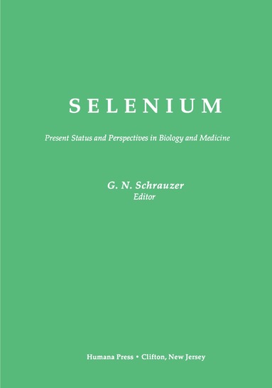 Gerhard N. Schrauzer - Selenium, Häftad