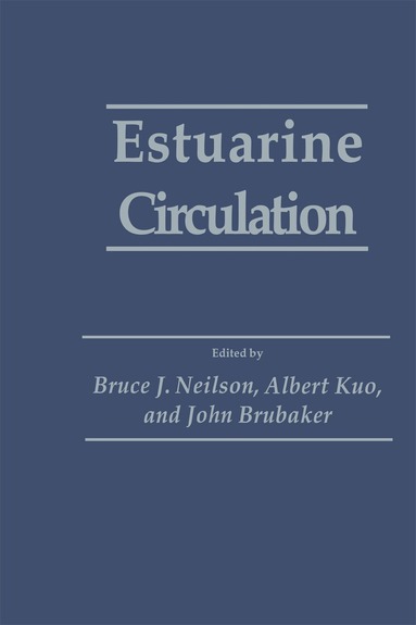 Bruce J. Neilson, Albert Kuo, John Brubaker - Estuarine Circulation, Inbunden