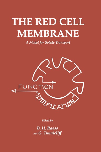 B. U. Raess, G. Tunnicliff - Red Cell Membrane, Inbunden