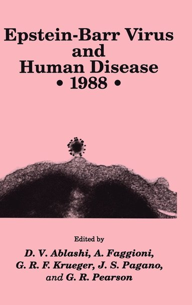 Epstein Barr Virus And Human Disease 19 D V Ablashi A Faggioni G R F Krueger J S Pagano G R Pearson Bok Akademibokhandeln