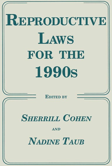 Sherrill Cohen, Nadine Taub - Reproductive Laws for the 1990s, Häftad