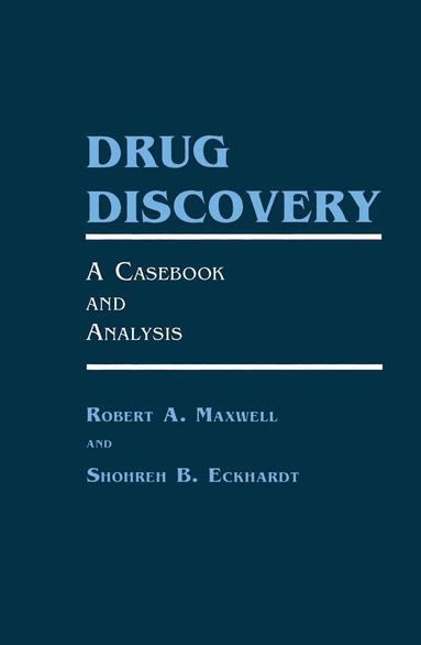 Robert A. Maxwell, Shohreh B. Eckhardt - Drug Discovery, Inbunden