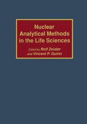 Nuclear Analytical Methods in the Life Sciences 1