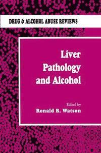 bokomslag Liver Pathology and Alcohol: Drug & Alcohol Abuse Reviews