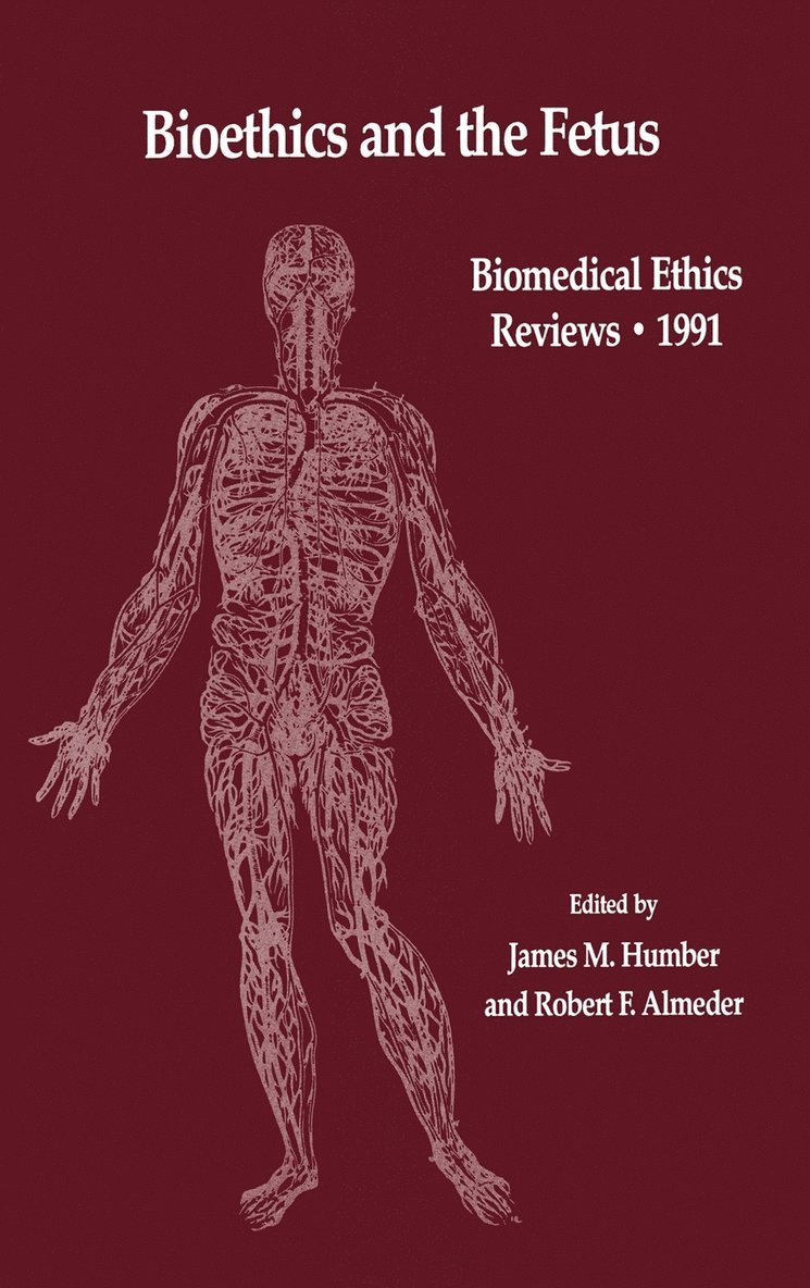 James M. Humber, Robert F. Almeder, James M Humber, Robert F Almeder - Bioethics and the Fetus, Inbunden