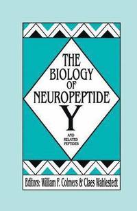 bokomslag The Biology of Neuropeptide Y and Related Peptides