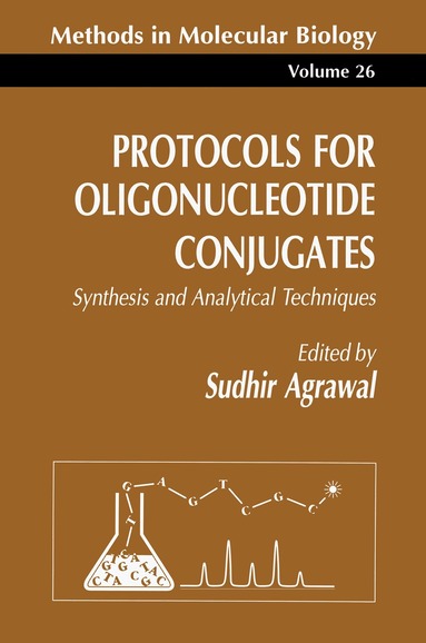 Sudhir Agrawal, Sudhir Agrawal - Protocols for Oligonucleotide Conjugates, Häftad