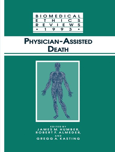 James M. Humber, Robert F. Almeder, Gregg A. Kasting - Physician-Assisted Death, Inbunden