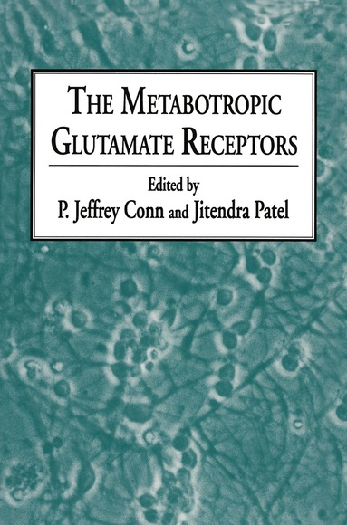 P. Jeffrey Conn, Jitendra Patel - Metabotropic Glutamate Receptors, Inbunden