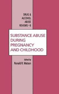 bokomslag Substance Abuse During Pregnancy and Childhood