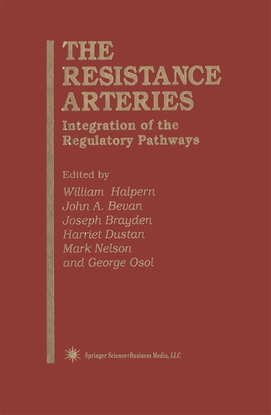 William Halpern, John A. Bevan, Joseph Brayden, Harriet Dustan, Mark Nelson, George Osol - Resistance Arteries, Inbunden