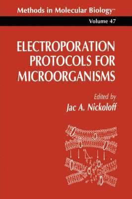 Electroporation Protocols for Microorganisms 1
