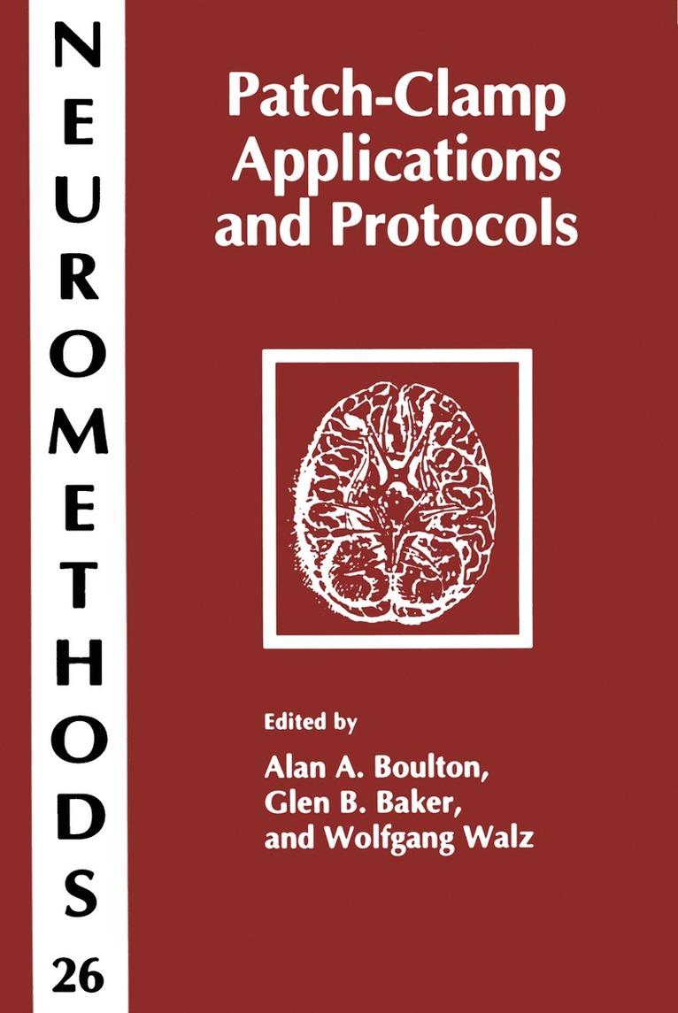 Alan A. Boulton, Glen B. Baker, Wolfgang Walz - Patch-Clamp Applications and Protocols, Inbunden