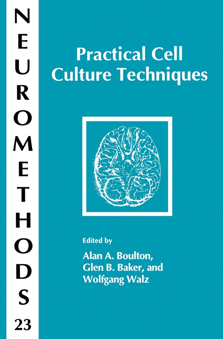 Alan A. Boulton, Glen B. Baker, Wolfgang Walz, Alan A Boulton, Glen B Baker - Practical Cell Culture Techniques, Häftad