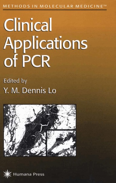 Y. M. Dennis Lo, Y. M. Dennis Lo - Clinical Applications of PCR, Häftad