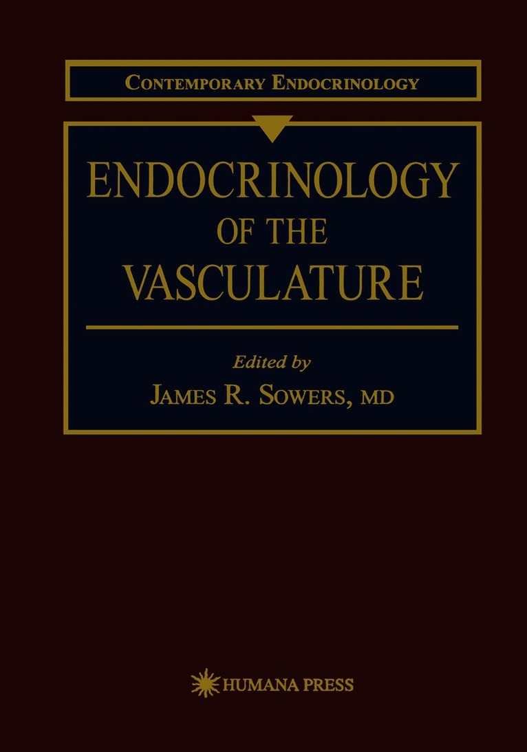 J. R. Sowers, J. R. Sowers - Endocrinology of the Vasculature, Inbunden