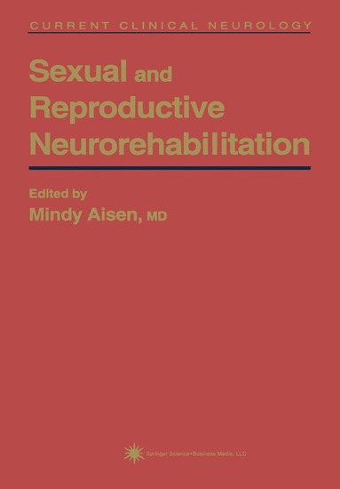 Mindy L. Aisen - Sexual and Reproductive Neurorehabilitation, Inbunden