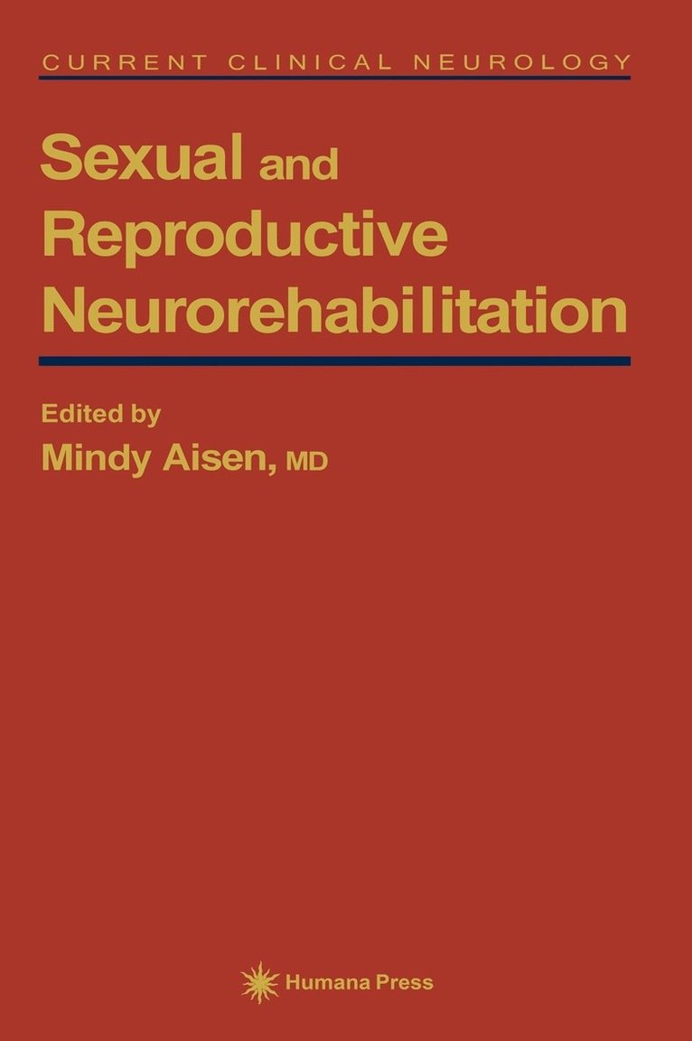Mindy L. Aisen, Mindy L Aisen - Sexual and Reproductive Neurorehabilitation, Inbunden