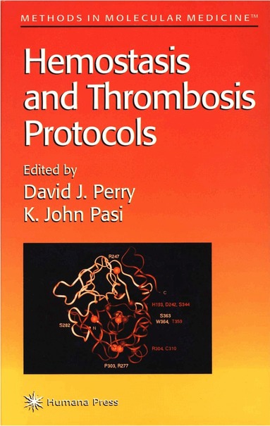 David J. Perry, K. John Pasi - Hemostasis and Thrombosis Protocols, Inbunden