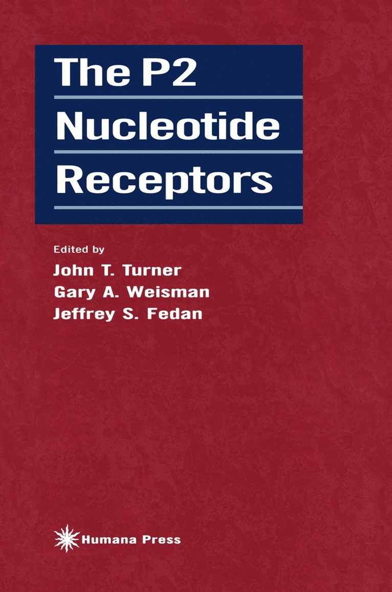 John T. Turner, Gary A. Weisman, Jeffrey S. Fedan - P2 Nucleotide Receptors, Inbunden