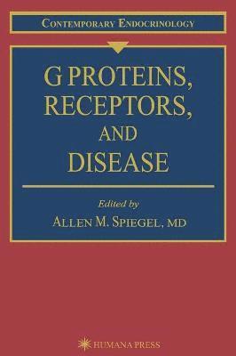 bokomslag G Proteins, Receptors, and Disease