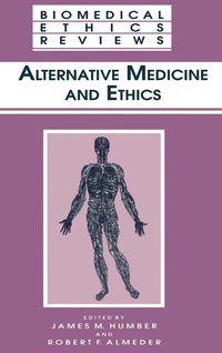 bokomslag Alternative Medicine and Ethics