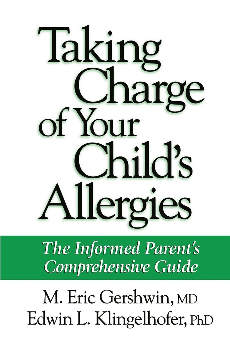 M. Eric Gershwin, E. L. Klingelhofer, M. Eric Gershwin - Taking Charge of Your Child's Allergies, Inbunden