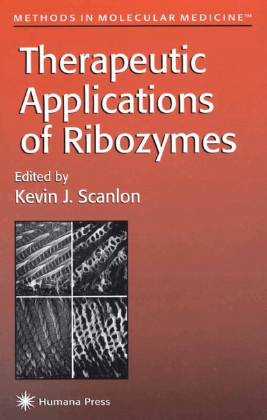 Kevin J. Scanlon - Therapeutic Applications of Ribozymes, Inbunden