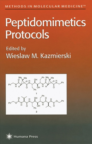 Wieslaw M. Kazmierski - Peptidomimetics Protocols, Inbunden