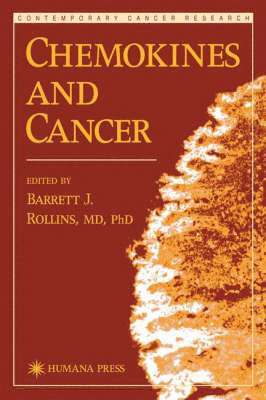 Barrett Rollins - Chemokines and Cancer, Inbunden