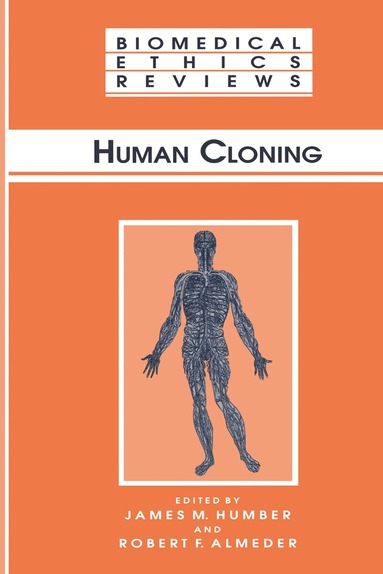 James M. Humber, Robert Almeder - Human Cloning, Inbunden