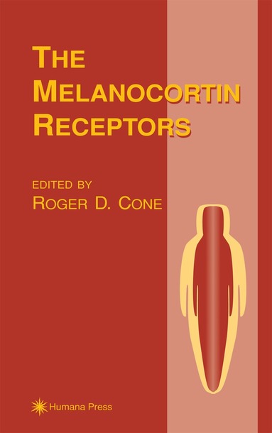 Roger D. Cone, Roger D. Cone - Melanocortin Receptors, Inbunden