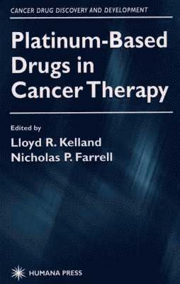 Platinum-Based Drugs in Cancer Therapy 1